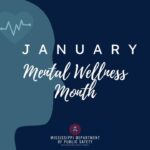 January is Mental Wellness Month, Mississippi DPS emphasizes officer mental health January is Mental Wellness Month