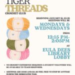 Tiger Threads Crochet Club Launches at Eula Dees Library Introducing the Tiger Threads Crochet Club!