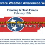 Tennessee marks Severe Weather Awareness Week with focus on flooding risks Today, as part of Tennessee Severe Weather Awareness Week, we will discuss flooding and flash floodi