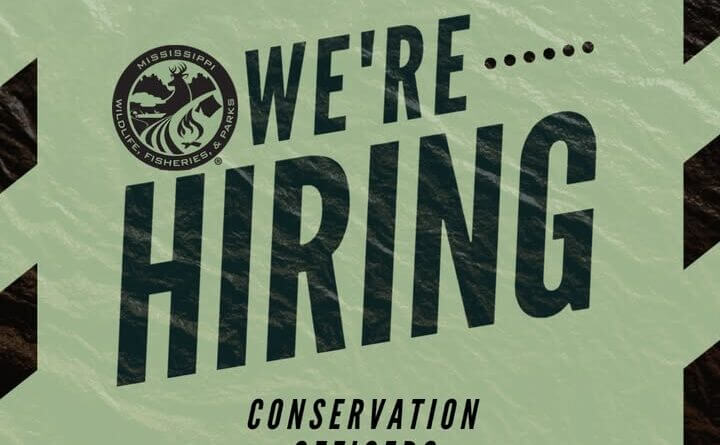 Mississippi seeks conservation officers in statewide recruitment JOIN OUR TEAM!