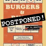 Burgers and Bingos event postponed due to weather threat Due to the threat of inclement weather the Burgers and Bingos event is postponed!