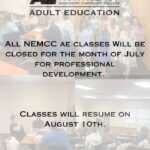 Northeast Mississippi Community College Adult Education Classes Closed in July All Northeast Mississippi Community College Adult Education classes will be closed during the month