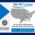 Mississippi Consumer and Business Owners Urged to Know Sales Tax Rates TAX TIP Tuesday: As a Mississippi consumer and/or business owner, it’s important to know the sales t