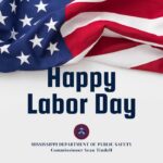 Mississippi DPS Offices Closed for Labor Day Happy Labor Day!