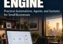 The AI Marketing Engine: A Practical AI Guide for Business Owners, Now on Kindle Cover of The AI Marketing Engine: Practical Automations, Agents, and Systems for Small Businesses by Jon Ross Myers