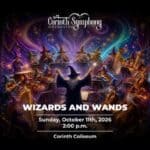 Corinth Symphony Opens Season 36 With Wizards & Wands Corinth Symphony Wizards and Wands concert poster for Sunday, Oct. 11, 2026, at the Corinth Coliseum